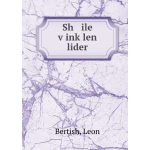  Sh ile vÌ£inkÌ£len lider Leon Bertish Books