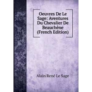  Oeuvres De Le Sage Aventures Du Chevalier De BeauchÃªne 