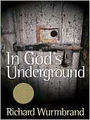 In Gods Underground Richard Wurmbrand