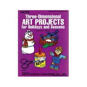 Three Dimensional Art Projects for Holidays and Seasons 