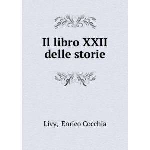  Il libro XXII delle storie Enrico Cocchia Livy Books