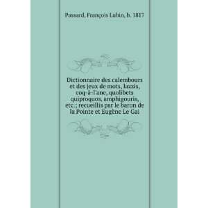   Pointe et EugÃ¨ne Le Gai FranÃ§ois Lubin, b. 1817 Passard Books