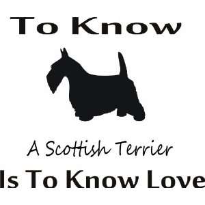  To know scottish terrier   Removeavle Vinyl Wall Decal 