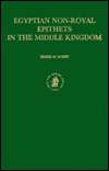 Egyptian Non Royal Epithets in the Middle Kingdom A Social and 