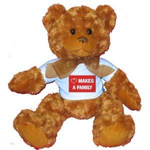  LOVE MAKES A FAMILY Plush Teddy Bear with BLUE T Shirt 
