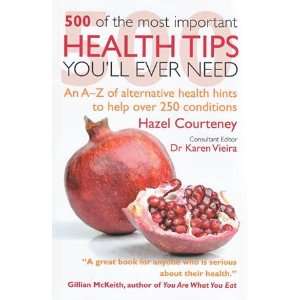  500 of the Most Important Health Tips You`ll Ever Need by 