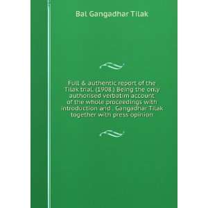   Tilak together with press opinion Bal Gangadhar Tilak 