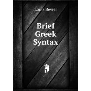  Brief Greek Syntax Louis Bevier Books