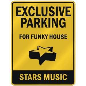   PARKING  FOR FUNKY HOUSE STARS  PARKING SIGN MUSIC