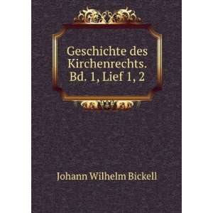   des Kirchenrechts. Bd. 1, Lief 1, 2 Johann Wilhelm Bickell Books