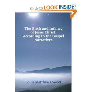  The Birth and Infancy of Jesus Christ According to the 