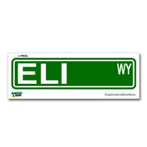 Eli Street Road Sign   8.25 X 2.0 Size   Name Window 