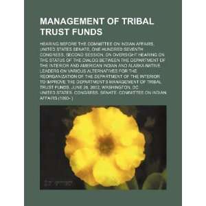  Management of tribal trust funds hearing before the 