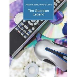  The Guardian Legend Ronald Cohn Jesse Russell Books