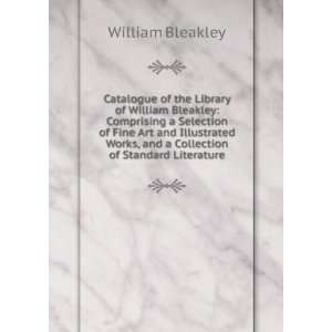  Catalogue of the Library of William Bleakley Comprising a 