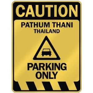   CAUTION PATHUM THANI PARKING ONLY  PARKING SIGN 