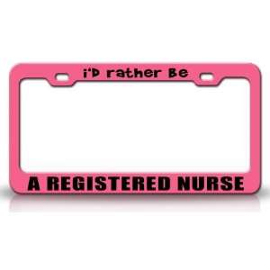  ID RATHER BE A REGISTERED NURSE Occupational Career, High 
