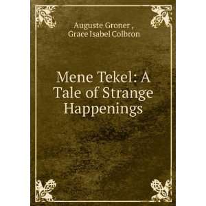  Mene Tekel A Tale of Strange Happenings Grace Isabel 