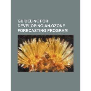   an ozone forecasting program (9781234489298) U.S. Government Books