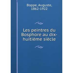   Bosphore au dix huitiÃ¨me siÃ¨cle Auguste, 1862 1922 Boppe Books