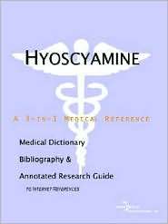 Hyoscyamine A Medical Dictionary, Bibliography, and Annotated 