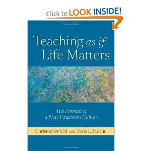  Teaching as if Life Matters The Promise of a New 