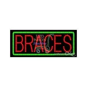 Braces LED Sign