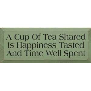  A Cup Of Tea Shared Is Happiness Tasted And Time Well 
