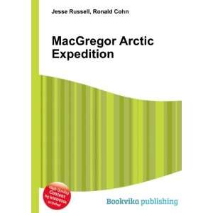    MacGregor Arctic Expedition Ronald Cohn Jesse Russell Books