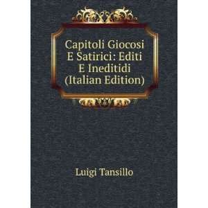   Satirici Editi E Ineditidi (Italian Edition) Luigi Tansillo Books