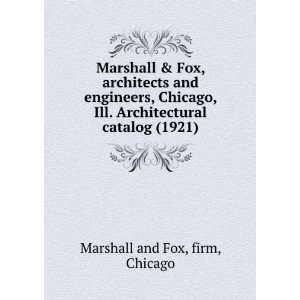   catalog (1921) (9781275198494) firm, Chicago Marshall and Fox Books