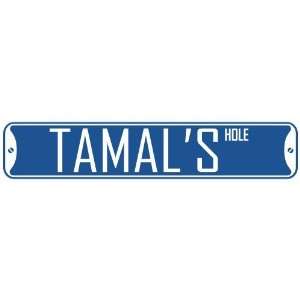   TAMAL HOLE  STREET SIGN