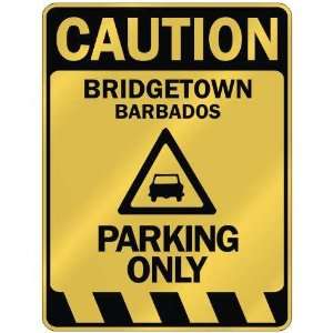   CAUTION BRIDGETOWN PARKING ONLY  PARKING SIGN BARBADOS 