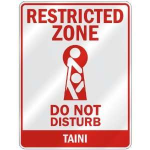   RESTRICTED ZONE DO NOT DISTURB TAINI  PARKING SIGN