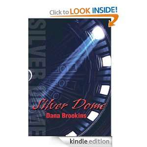 Silver Dome Dana Brookins  Kindle Store