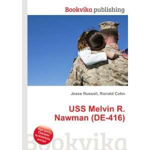    USS Melvin R. Nawman (DE 416) Ronald Cohn Jesse Russell Books