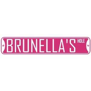   BRUNELLA HOLE  STREET SIGN