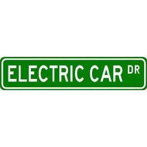 ELECTRIC CAR Street Sign ~ Custom Aluminum Street Signs  