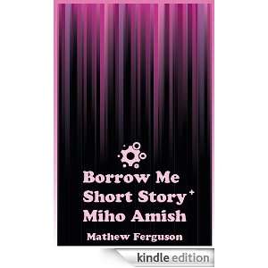 Borrow Me Short Story Miho Amish Mathew Ferguson  Kindle 