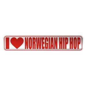   I LOVE NORWEGIAN HIP HOP  STREET SIGN MUSIC