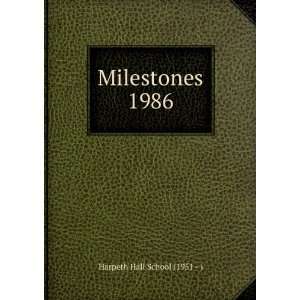  Milestones 1986 Harpeth Hall School (1951   ) Books