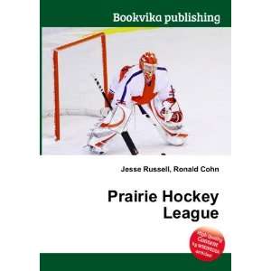  Prairie Hockey League Ronald Cohn Jesse Russell Books