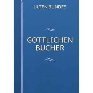  GOTTLICHEN BUCHER ULTEN BUNDES Books