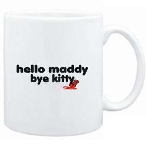    Mug White  Hello Maddy bye kitty  Female Names