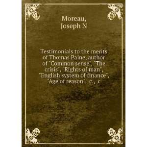    Testimonials to the merits of Thomas Paine Joseph N. Moreau Books
