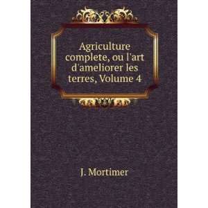   ameliorer Les Terres, Volume 4 (French Edition) J Mortimer Books