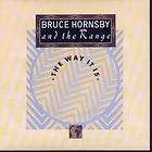 BRUCE HORNSBY AND THE RANGE way it is 7 b/w the red plains (pb49805 
