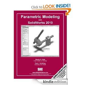 Parametric Modeling with SolidWorks 2010 Randy Shih, Paul Schilling 