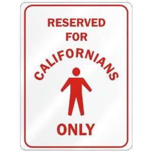 RESERVED FOR  CALIFORNIAN ONLY  PARKING SIGN STATE CALIFORNIA