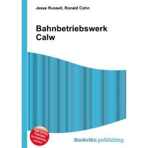 Bahnbetriebswerk Calw Ronald Cohn Jesse Russell  Books